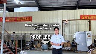 How the xiecheng plastic crusher blades come from? - Professor Lee's Class