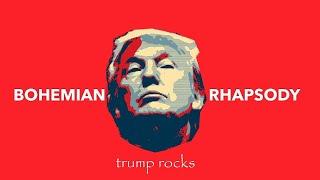 Trump Rocks - Bohemian Rhapsody (Queen)