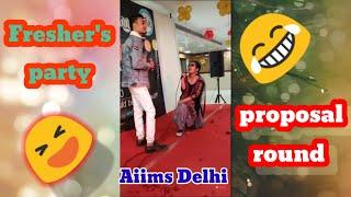 proposal round in fresher party  at aiims Delhi