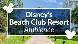 Beach Club Resort Ambience | Disney World Resort Ambience