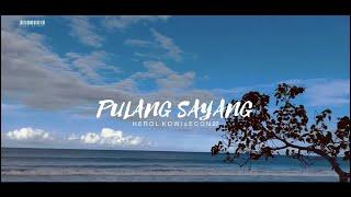 PULANG SAYANG_LS_(OFFICIAL MV)