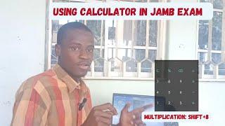 JAMB CBT 2024: How to use calculator | All You Need to Know