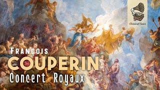 Francois Couperin - Concert Royaux