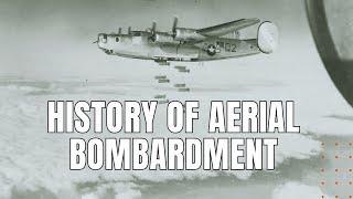 The History of Aerial Bombardment