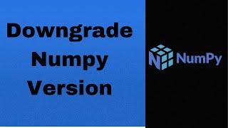 How to downgrade numpy version | numpy dtype size changed| The TechFlow