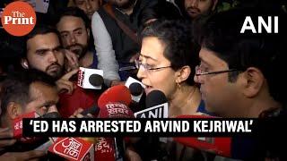 We have received news that ED has arrested Arvind Kejriwal:’ AAP leader Atishi