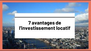 7 avantages de l'investissement locatif