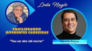 Marcello Antony:  ele quer  ser ator a vida toda e ser também corretor de imóveis de luxo