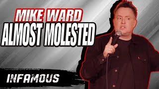 "Almost Molested" - Mike Ward - (Infamous)