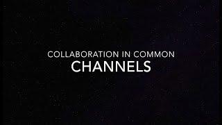 CiC: Channels