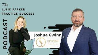 Optimise your dental practice and realise your vision with Josh Gwinn of Optimize Practice Services