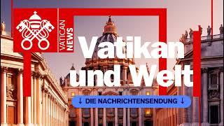 Vatikan und die Weltnachrichten 3. März 2025