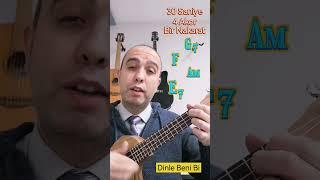 30 Saniye - 4 Akor - Bir Şarkı - Ukulele Öğreniyorum