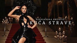 ALEKSANDRA PRIJOVIC - KUCA STRAVE (OFFICIAL VIDEO)