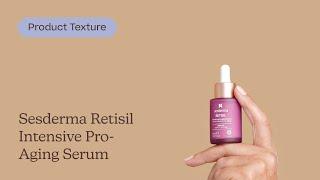 Sesderma Retisil Intensive Pro-Aging Serum Texture | Care to Beauty