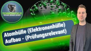 Atomhülle | Elektronenhülle [Aufbau] 🟢 Werkstoffe optimal für Ingenieure & Techniker [2022]