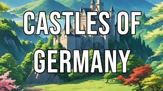 Enchanting Castles of Germany