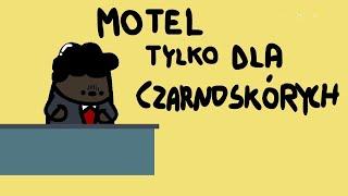 MOTEL TYLKO DLA CZARNOSKÓRYCH