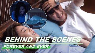 Behind The Scenes: Spasms At A Wrong Moment?! | Forever and Ever | 一生一世 | iQIYI