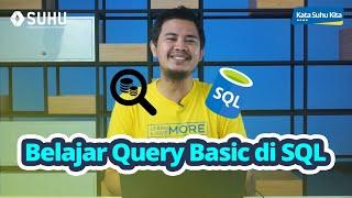 Belajar SQL Dasar - Select Query | Upskilling With SUHU