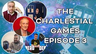 Charlestial Games Episode 3 | Doctor Who | Geek Rambles