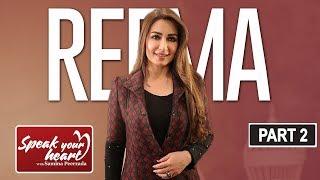 Reema Khan On Speak Your Heart With Samina Peerzada | Part II