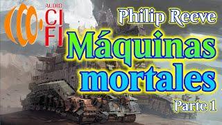 Máquinas mortales   Philip Reeve   Parte 1