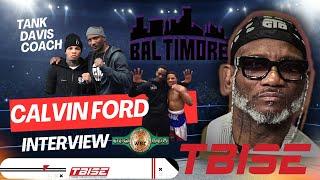 Coach Calvin Ford Exclusive Interview Speaks About Gervonta Tank Davis Life In Baltimore Much More..