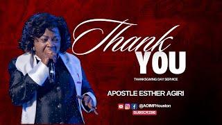 Thank You | Apostle Esther Agiri | Thanksgiving Day Service | AOIMF Houston