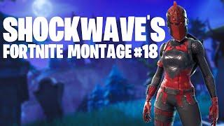 Shockwave's Fortnite Montage #18