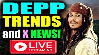 Johnny Depp continues to TREND! X News! LIVE!