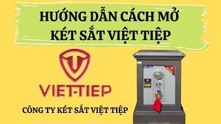 Hướng dẫn cách mở két sắt Việt Tiệp khóa cơ năm 2022| Công ty két sắt Việt tiệp chính hãng