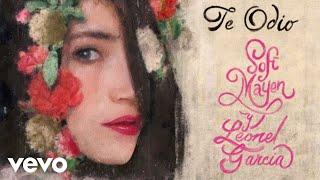 Sofi Mayen - Te Odio (Lyric Video) ft. Leonel García