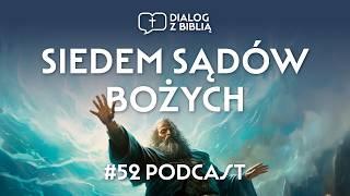 SIEDEM SĄDÓW BOŻYCH // DIALOG Z BIBLIĄ #52