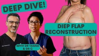 DIEP Flap Reconstruction: Everything you need to know - with Dr Tasha and Dr C