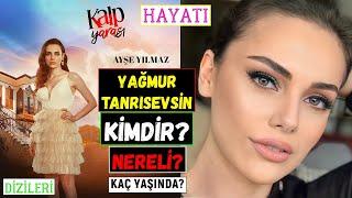 Yağmur Tanrısevsin Kimdir? Nereli? Kaç Yaşında? Oynadığı Dizileri Ve Filmleri | Kalp Yarası Ayşe