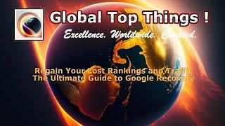 Regain Your Lost Rankings and Traffic: The Ultimate Guide to Google Recovery #Globaltopthing-easz