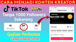 RAHASIACara Menjadi Konten Kreator Tiktok Pemula Tanpa 1000 Followers 2024 Gajian