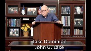 Take Dominion — John G. Lake (OmegaManRadio with Shannon Davis 02/02/22)