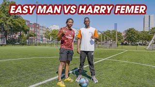 EASY MAN VS HARRY FEMER