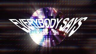 Kyler Mils - EVERYBODY SAYS (before the remix) [visualizer]