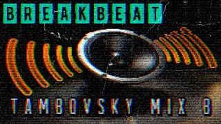 Breakbeat (Tambovsky Mix 8)