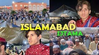 ISLAMABAD IJTAMA | Abul Qasim Markaz Islamabad | Counter Vlogs