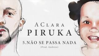 Piruka - Não Se Passa Nada