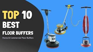 TOP 10 Best Floor Buffers for Home & Commercial Use