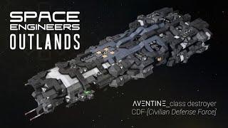 Space Engineers: Aventine Class (The ultimate destroyer?)