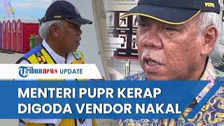 Bongkar Cara Licik Vendor Nakal, Menteri PUPR Ungkap Digoda agar Menangkan Lelang Tender Kementerian