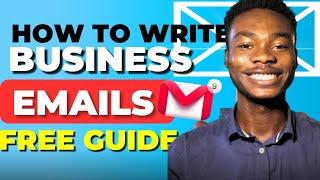 How To Write Professional Business Emails | ( FREE Email  Marketing Guide)