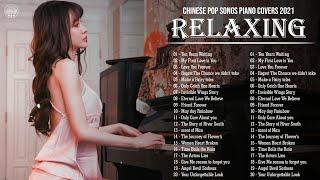 Beautiful chinese pop songs piano relaxing piano music All Time |Piano covers Chinese Songs