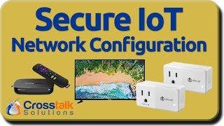 Secure IoT Network Configuration